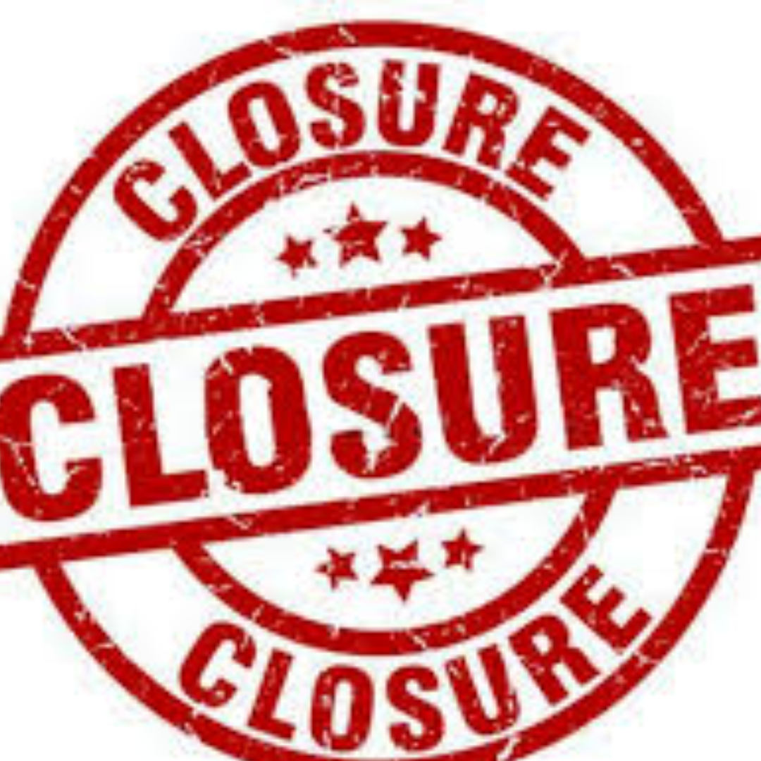 Closure of Company-​